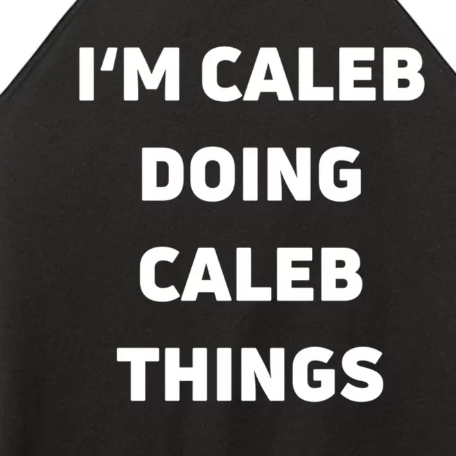 IM Caleb Doing Caleb Things Funny Women’s Perfect Tri Rocker Tank