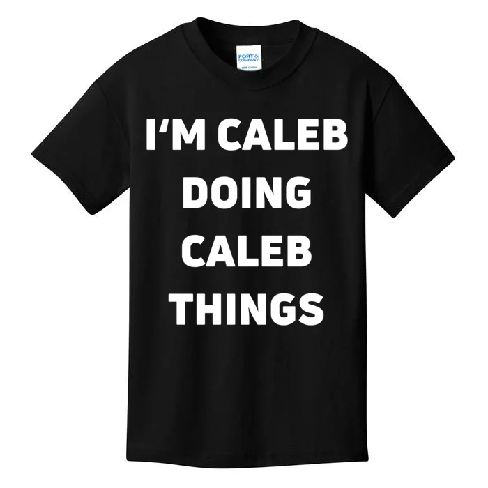 IM Caleb Doing Caleb Things Funny Kids T-Shirt