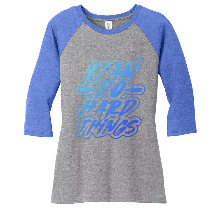 I Can Do Hard Things Motivational And Inspirational Work Gift Women's Tri-Blend 3/4-Sleeve Raglan Shirt