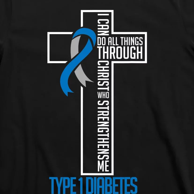 I Can Do Things Jesus Who Strenghtens Me Diabetes Type 1 T-Shirt