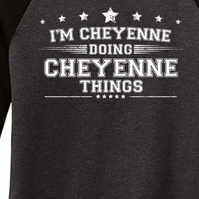 Im Cheyenne Doing Cheyenne Things Women's Tri-Blend 3/4-Sleeve Raglan Shirt