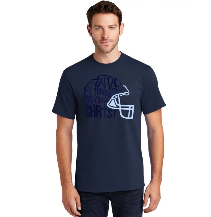 I Can Do All Things Through Christ Football Tall T-Shirt