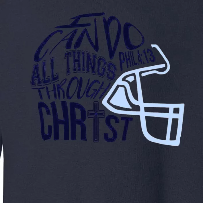 I Can Do All Things Through Christ Football Toddler Sweatshirt