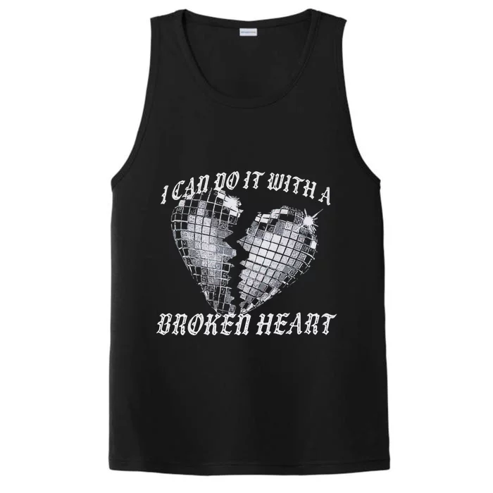 I Can Do It With A Broken Heart Performance Tank