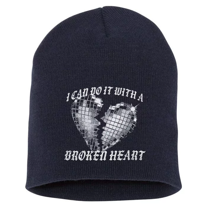 I Can Do It With A Broken Heart Short Acrylic Beanie