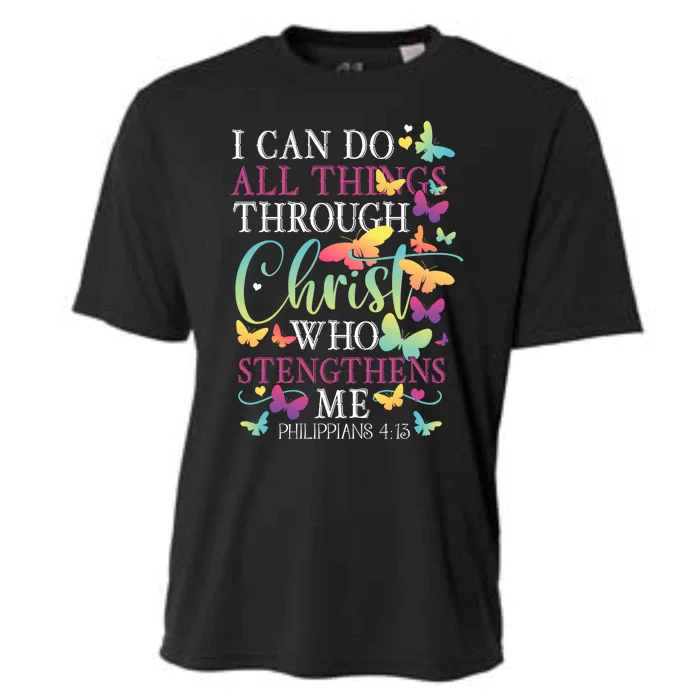 I Can Do All Things Through Christ Butterfly Art Gift Religious Gift Cooling Performance Crew T-Shirt