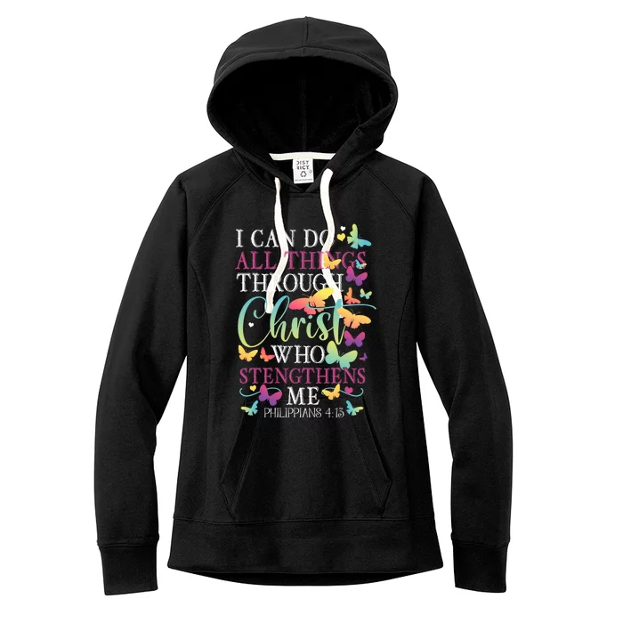 I Can Do All Things Through Christ Butterfly Art Gift Religious Gift Women's Fleece Hoodie