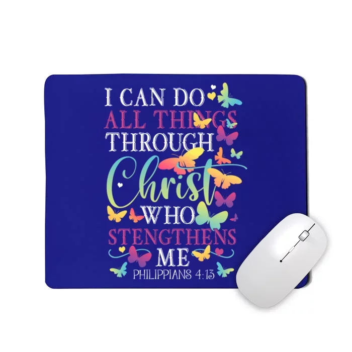 I Can Do All Things Through Christ Butterfly Art Gift Religious Gift Mousepad