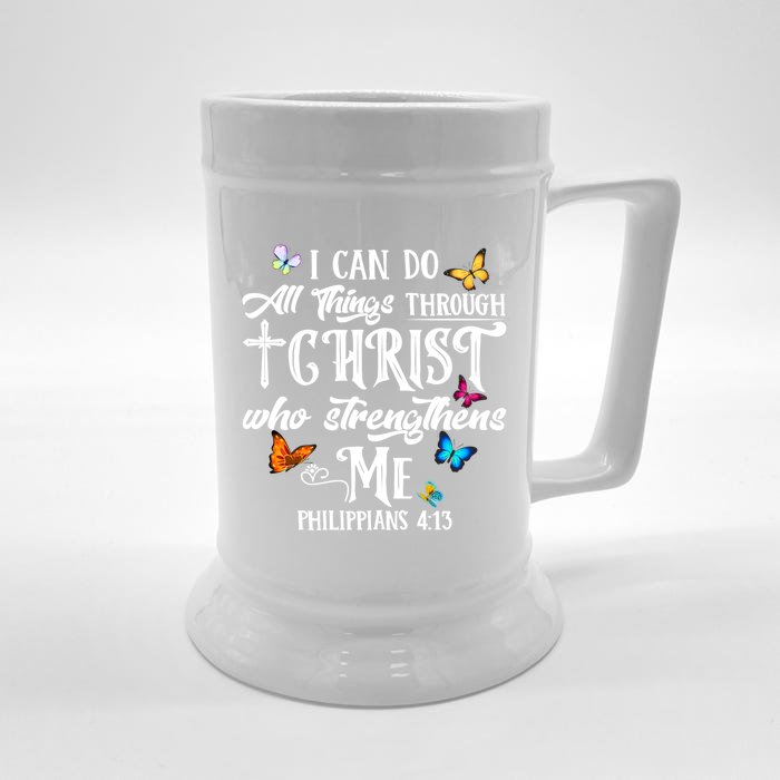 I Can Do All Things Through Christ Butterfly Art Cute Gift Religious Gift Front & Back Beer Stein