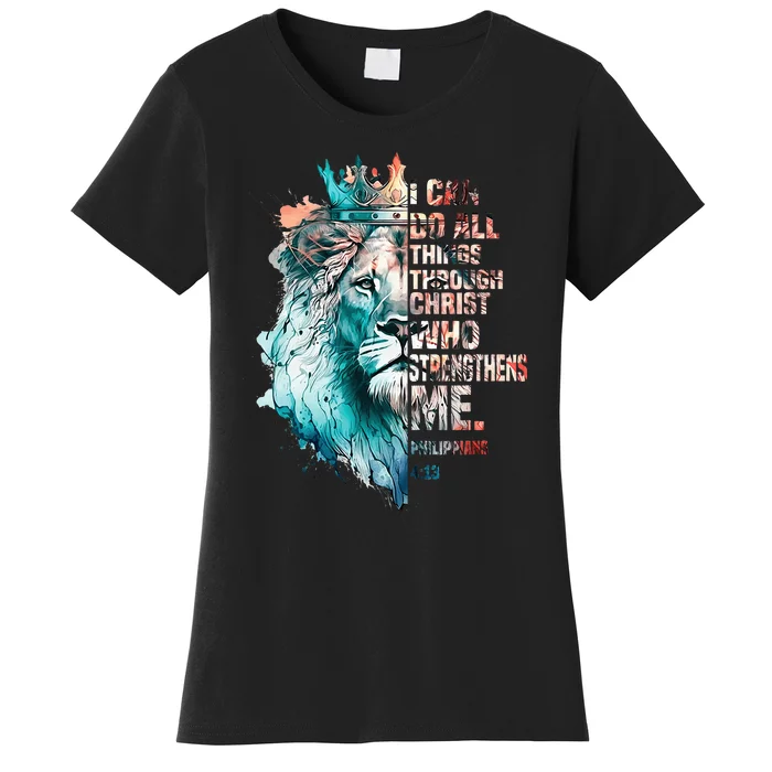 I Can Do All Things Through Christ Lion Faith Christian Women's T-Shirt