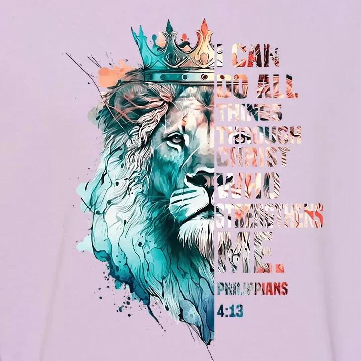 I Can Do All Things Through Christ Lion Faith Christian Garment-Dyed Sweatshirt