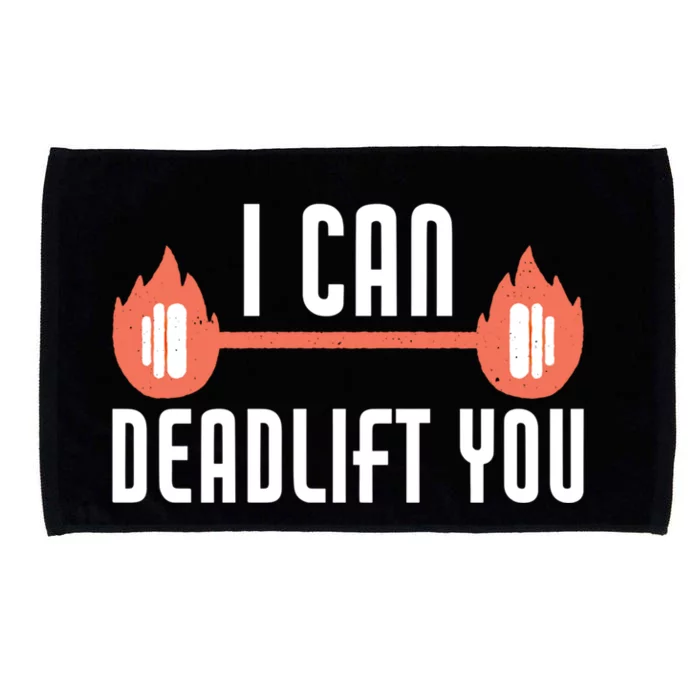 I Can Deadlift You Funny Weightlifting Bodybuilding Gift Microfiber Hand Towel