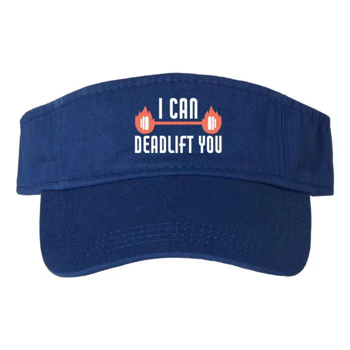 I Can Deadlift You Funny Weightlifting Bodybuilding Gift Valucap Bio-Washed Visor