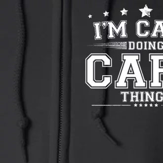 Im Carl Doing Carl Things Full Zip Hoodie