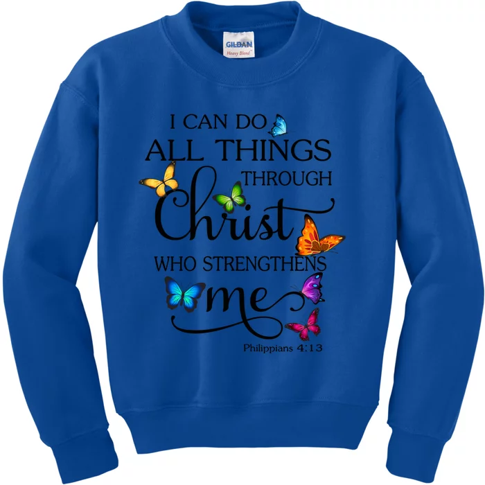 I Can Do All Things Through Christ Butterfly Art Religious Gift Kids Sweatshirt