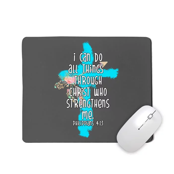 I Can Do All Things Through Christ Philippians 4:13 Bible Verse Mousepad