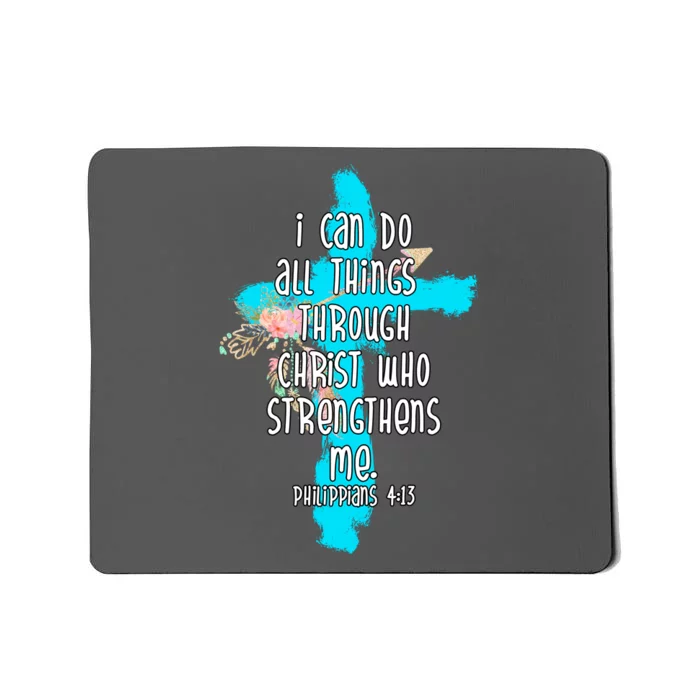 I Can Do All Things Through Christ Philippians 4:13 Bible Verse Mousepad