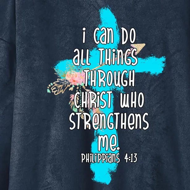 I Can Do All Things Through Christ Philippians 4:13 Bible Verse Hooded Wearable Blanket