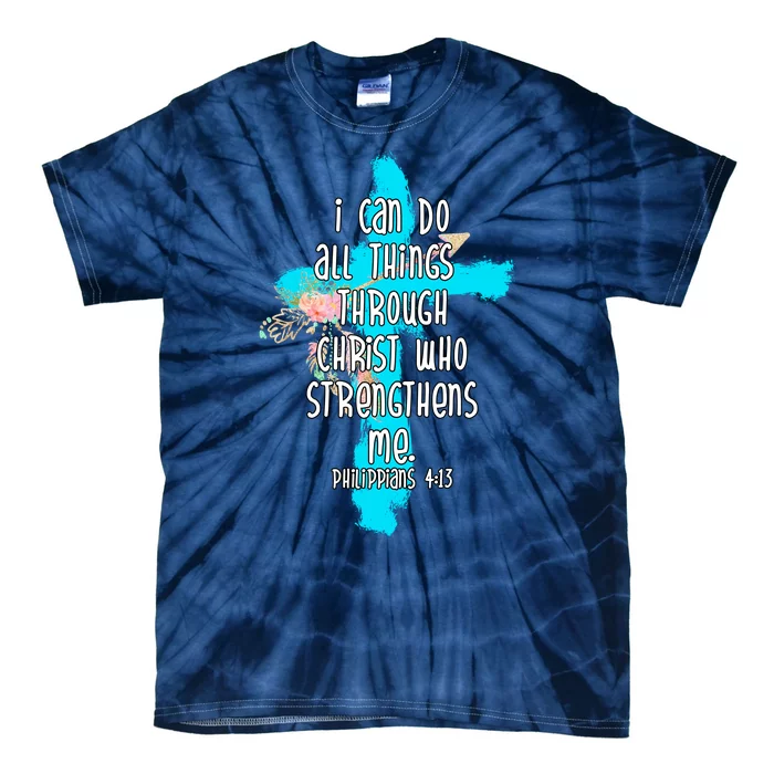 I Can Do All Things Through Christ Philippians 4:13 Bible Verse Tie-Dye T-Shirt