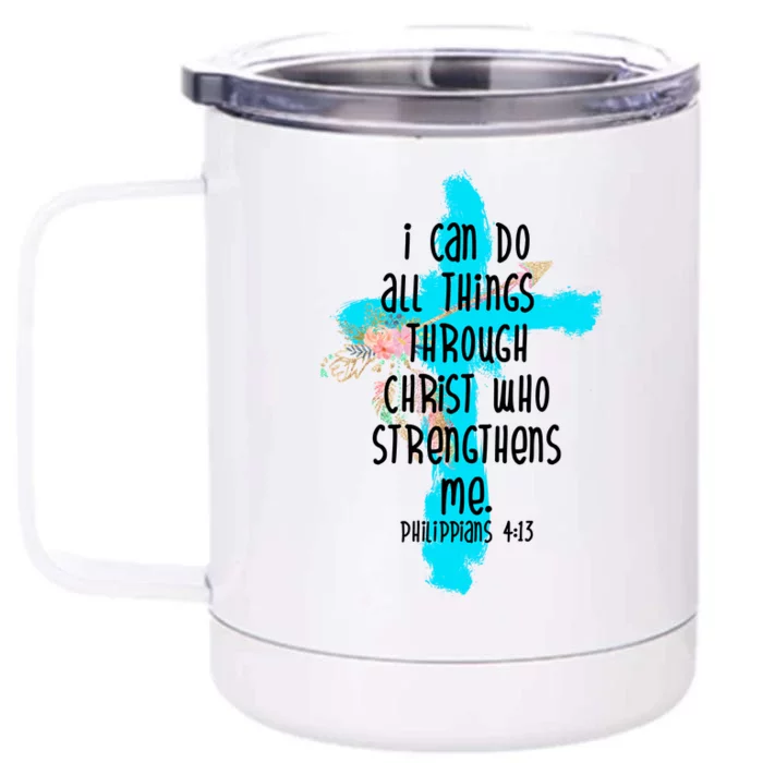 I Can Do All Things Through Christ Philippians 4:13 Bible Verse Front & Back 12oz Stainless Steel Tumbler Cup