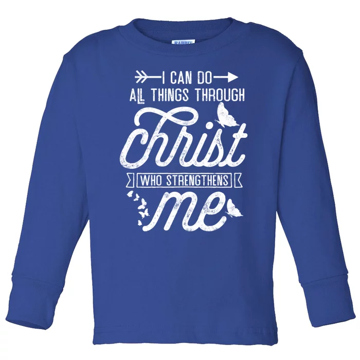 I Can Do All Things Through Christ Butterfly Art Religious Gift Toddler Long Sleeve Shirt