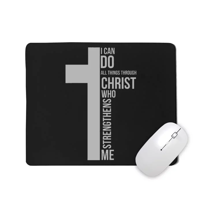 I Can Do All Things Through Christ Who Strengthens Me Cross Mousepad