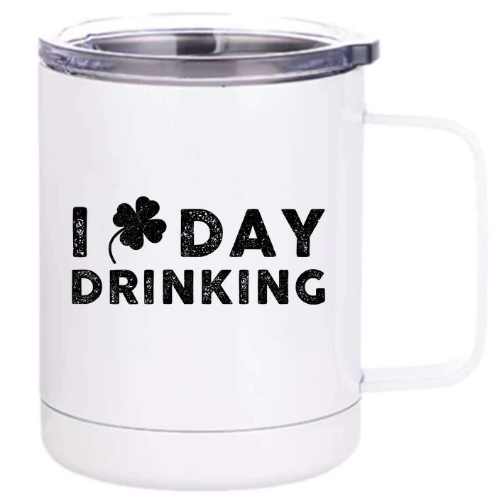 I Clover Day Drinking St Patrick Day Funny Front & Back 12oz Stainless Steel Tumbler Cup