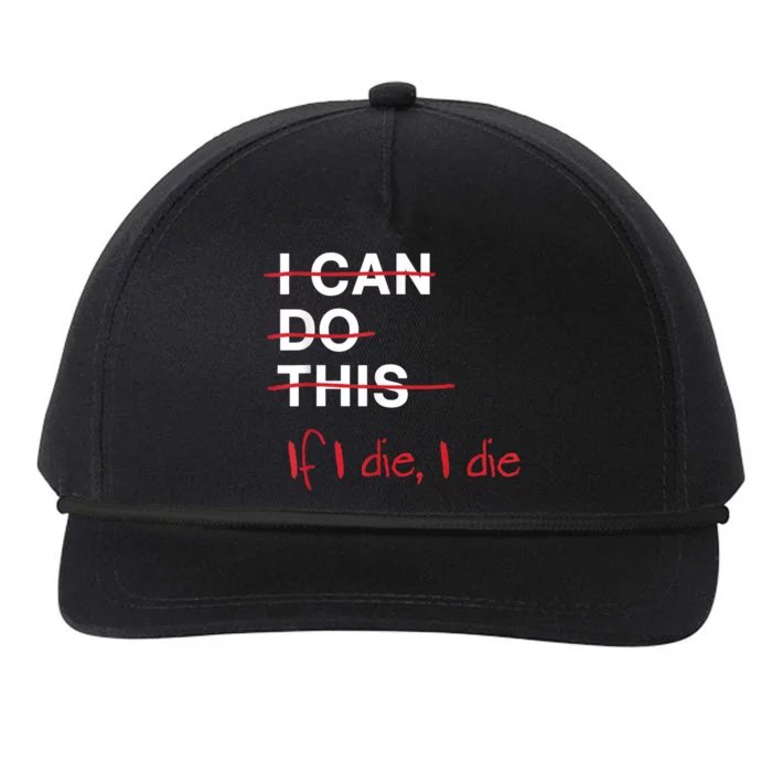 I Can Do This If I Die I Die Funny Fitness Workout Gym Lover Snapback Five-Panel Rope Hat