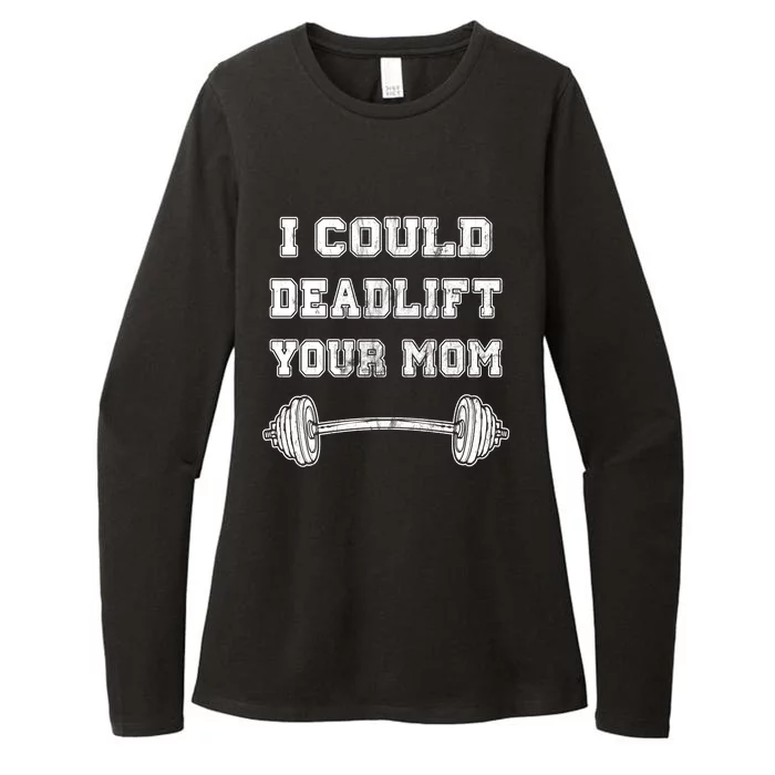 I Could Deadlift Your Mom Weightlifting Gift Funny Gift Womens CVC Long Sleeve Shirt