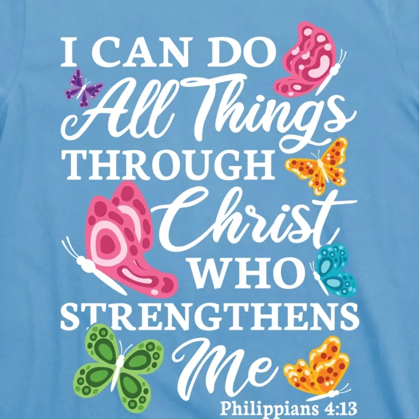 I Can Do All Things Through Christ Who Strengthens Me Bible Gift T-Shirt