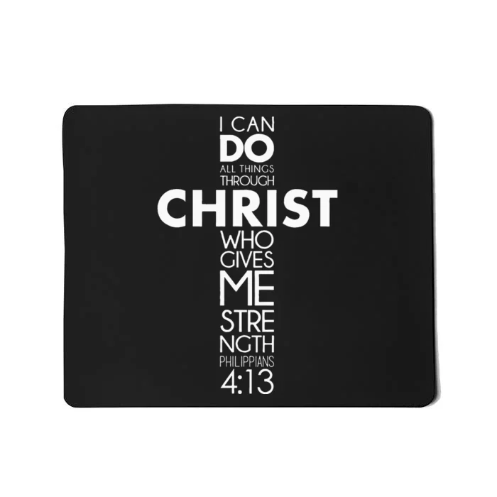 I Can Do All Things Through Christ Philippians 413 Jesus Mousepad