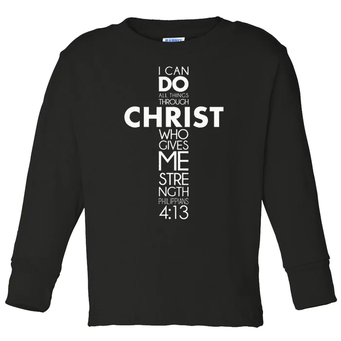 I Can Do All Things Through Christ Philippians 413 Jesus Toddler Long Sleeve Shirt