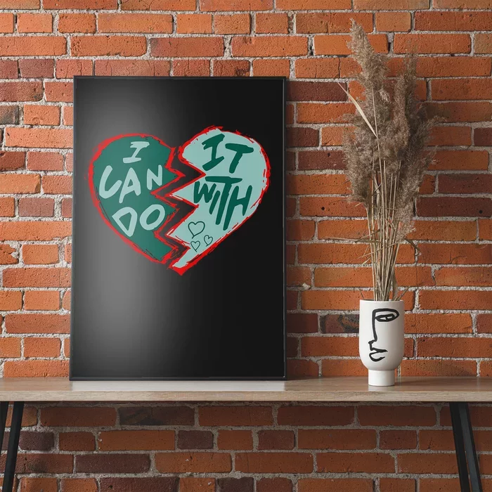 I Can Do It With Broken Heart Poster