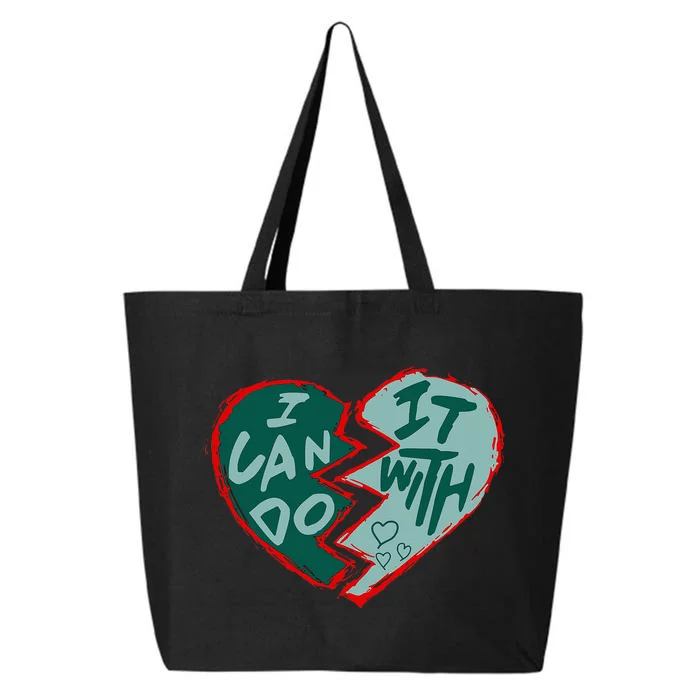 I Can Do It With Broken Heart 25L Jumbo Tote