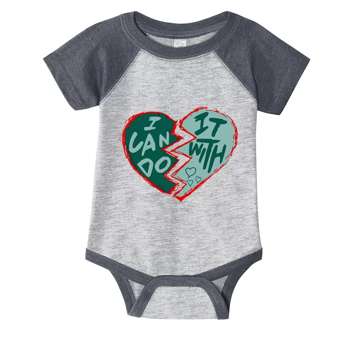 I Can Do It With Broken Heart Infant Baby Jersey Bodysuit