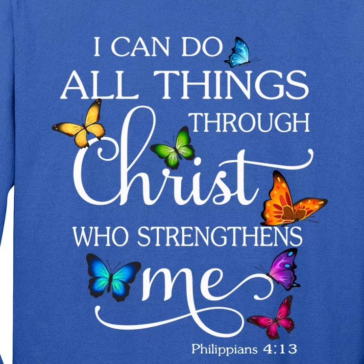 I Can Do All Things Through Christ Butterfly Art Gift Religious Gift Long Sleeve Shirt