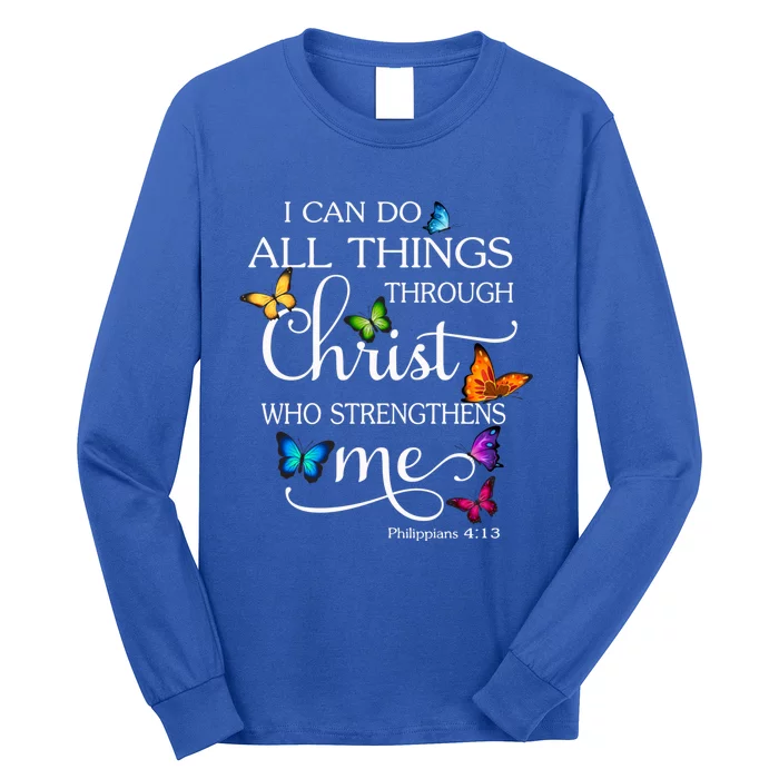 I Can Do All Things Through Christ Butterfly Art Gift Religious Gift Long Sleeve Shirt