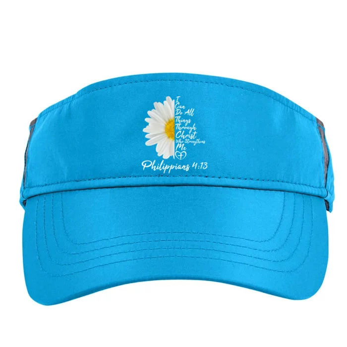 I Can Do All Things Through Christ Who Strengthens Me Philippian 4 13 Flower Adult Drive Performance Visor