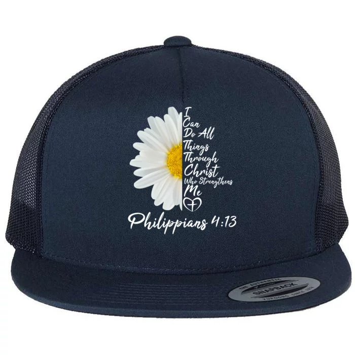 I Can Do All Things Through Christ Who Strengthens Me Philippian 4 13 Flower Flat Bill Trucker Hat