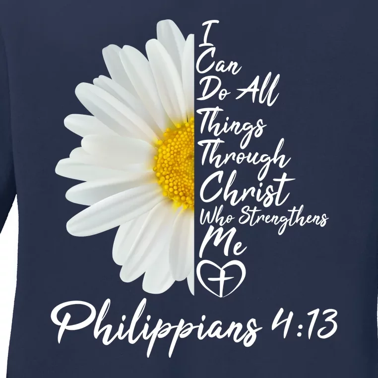 I Can Do All Things Through Christ Who Strengthens Me Philippian 4 13 Flower Ladies Long Sleeve Shirt