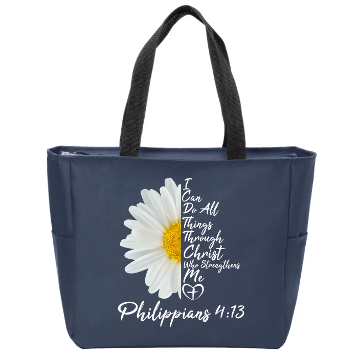 I Can Do All Things Through Christ Who Strengthens Me Philippian 4 13 Flower Zip Tote Bag