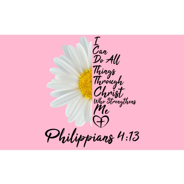 I Can Do All Things Through Christ Who Strengthens Me Philippian 4 13 Flower Bumper Sticker