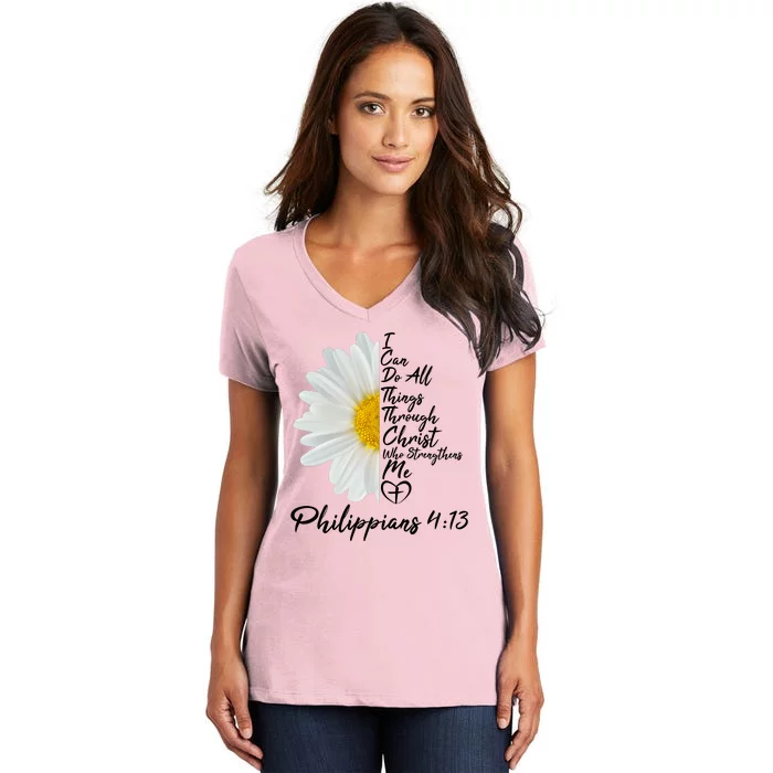 I Can Do All Things Through Christ Who Strengthens Me Philippian 4 13 Flower Women's V-Neck T-Shirt