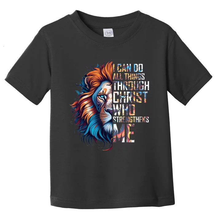 I Can Do All Things Through Christ Lion Faith Religious Toddler T-Shirt