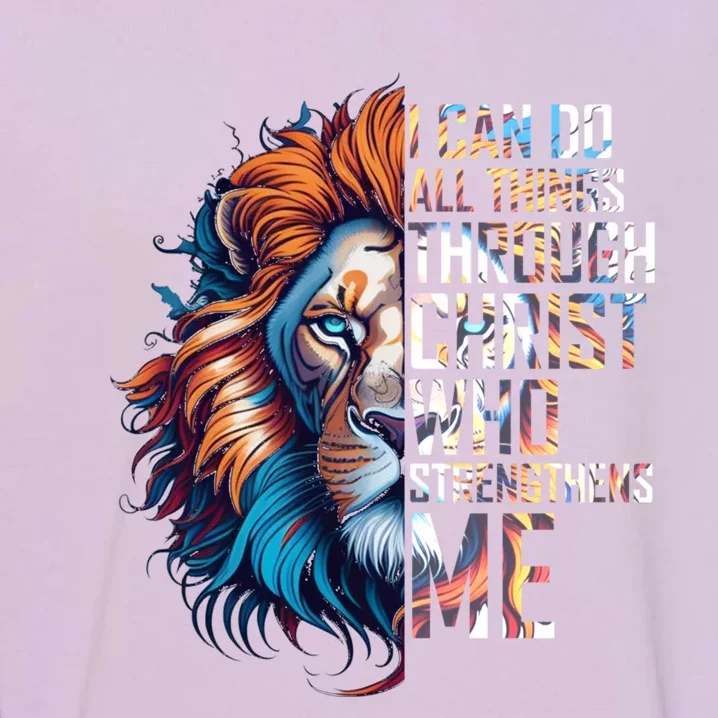 I Can Do All Things Through Christ Lion Faith Religious Garment-Dyed Sweatshirt