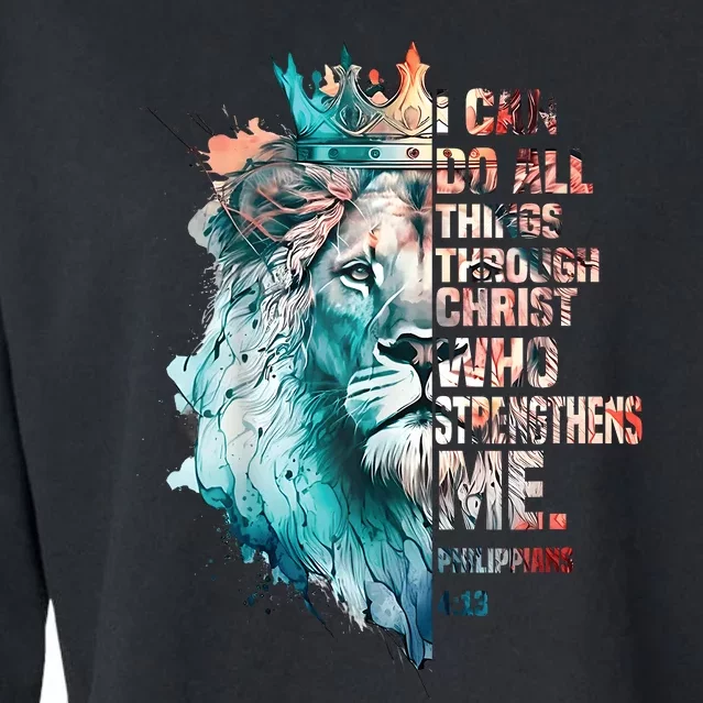 I Can Do All Things Through Christ Lion Faith Christian Cropped Pullover Crew