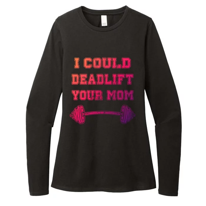 I Could Deadlift Your Mom Weightlifting Gift Funny Gift Womens CVC Long Sleeve Shirt