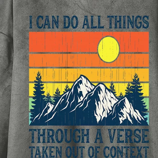 I can do all things through a verse taken out of context Hooded Wearable Blanket