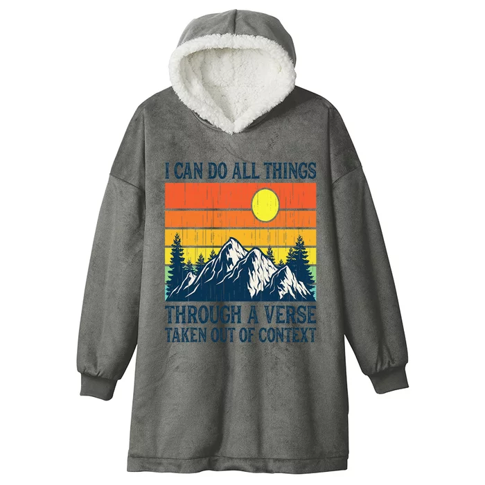 I can do all things through a verse taken out of context Hooded Wearable Blanket