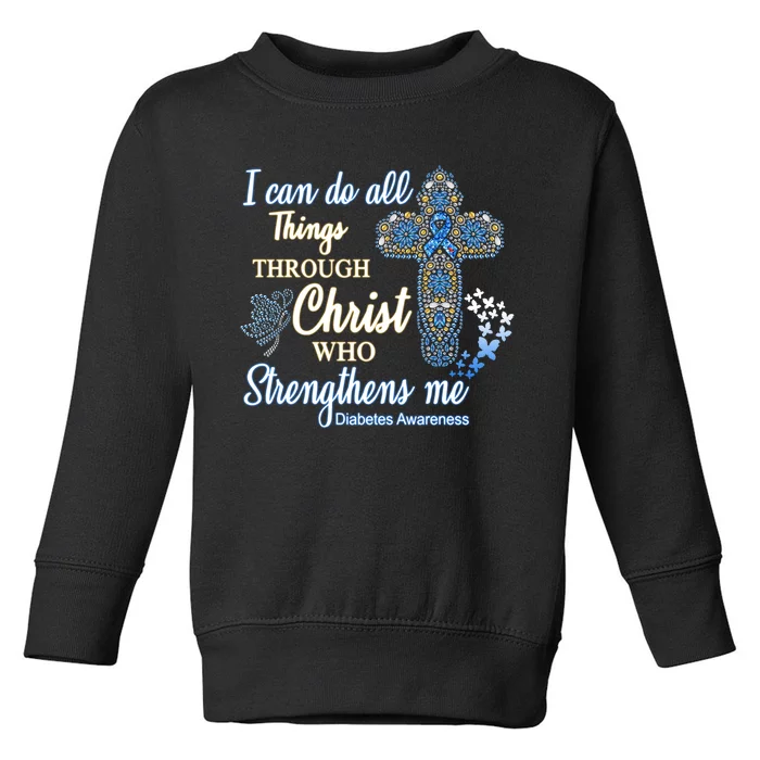 I Can Do All Things Through Christ Who Strengthens Me Diabetes Awareness Toddler Sweatshirt